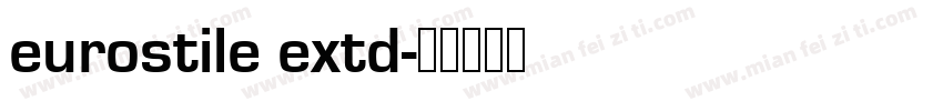 eurostile extd字体转换